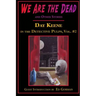 We Are the Dead and Other Stories: Day Keene in the Detective Pulps Volume II