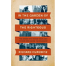 In the Garden of the Righteous: The Heroes Who Risked Their Lives to Save Jews During the Holocaust