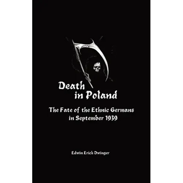 Death in Poland: The Fate of the Ethnic Germans in September 1939