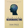 Digital Neuromarketing: The Psychology Of Persuasion In The Digital Age