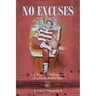 No Excuses: The True Life Adventures of a Little Trailer Boy