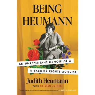 Being Heumann: An Unrepentant Memoir of a Disability Rights Activist