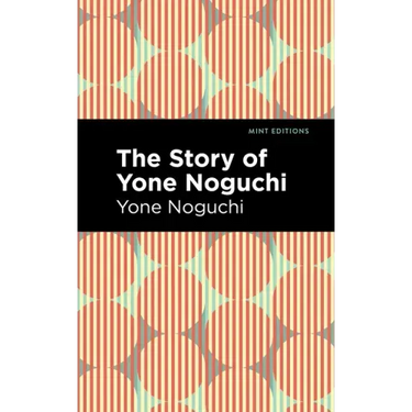 The Story of Yone Noguchi