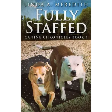 Fully Staffed: A Tale Of Two Staffies
