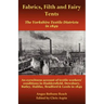 Fabrics, Filth and Fairy Tents