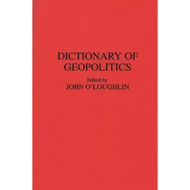 Dictionary of Geopolitics