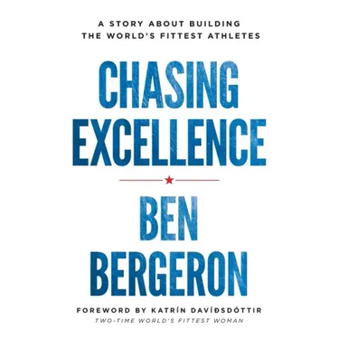 Chasing Excellence: A Story About Building the World's Fittest Athletes