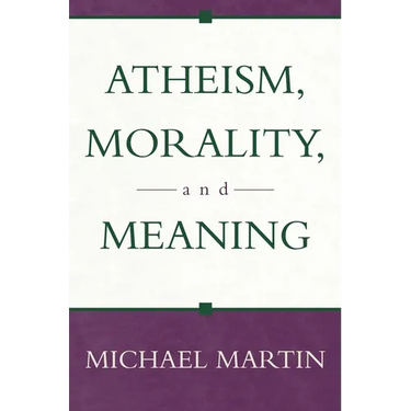 Atheism, Morality, and Meaning