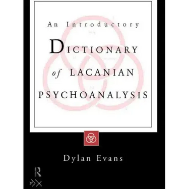 An Introductory Dictionary of Lacanian Psychoanalysis