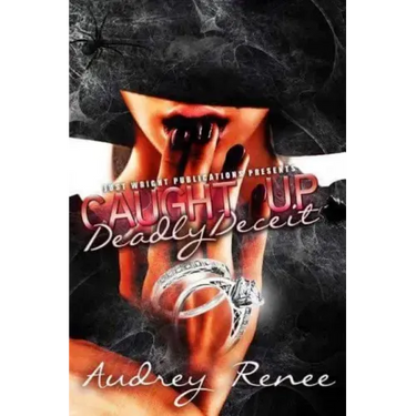 Caught Up: Deadly Deceit