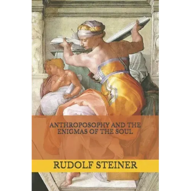 Anthroposophy and the Enigmas of the Soul