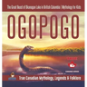 Ogopogo - The Great Beast of Okanagan Lake in British Columbia Mythology for Kids True Canadian Mythology, Legends & Folklore