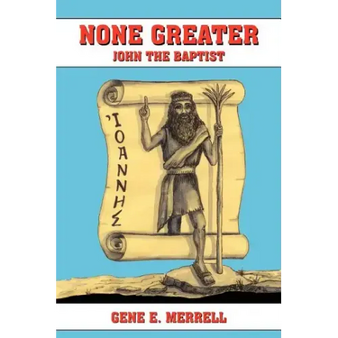 None Greater: John the Baptist