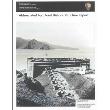 Abbreviated Fort Point Historic Structure Report