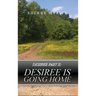 Desiree Part II: Desiree Is Going Home
