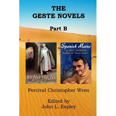 The Geste Novels Part B: Beau Ideal, Spanish Maine