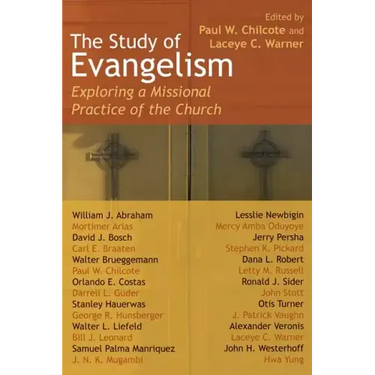 The Study of Evangelism: Exploring a Missional Practice of the Church