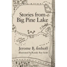 Stories from Big Pine Lake