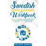Swedish Death Cleaning Workbook: The 30 Days Challenge to Organize and Simplify Your Life, Declutter Your Home and Keep It Clean with 10 minutes Daily