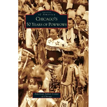 Chicago's 50 Years of Powwows