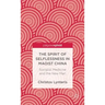 The Spirit of Selflessness in Maoist China: Socialist Medicine and the New Man