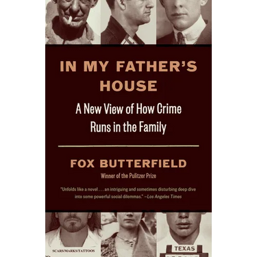 In My Father's House: A New View of How Crime Runs in the Family