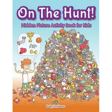 On The Hunt! Hidden Picture Activity Book for Kids
