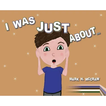 I Was Just About...