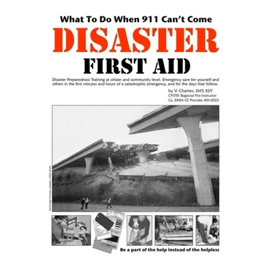 Disaster First Aid - What To Do When 911 Can't Come