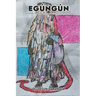 Egúngún: (A Guide To Primordial Ancestral Veneration)