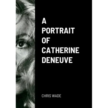 A Portrait of Catherine Deneuve