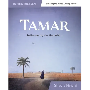Tamar: Rediscovering the God Who Redeems Me