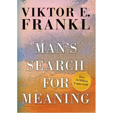 Man's Search for Meaning