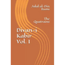 Divan-I Kabir, Volume I: The Quatrains