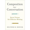 Composition as Conversation: Seven Virtues for Effective Writing