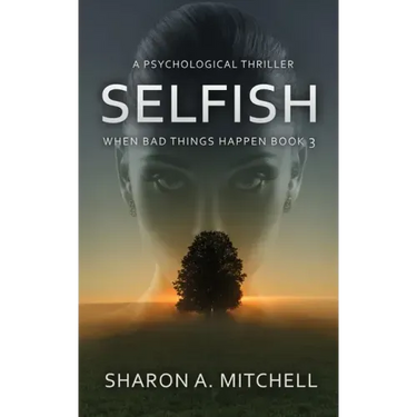 Selfish: A Psychological Thriller