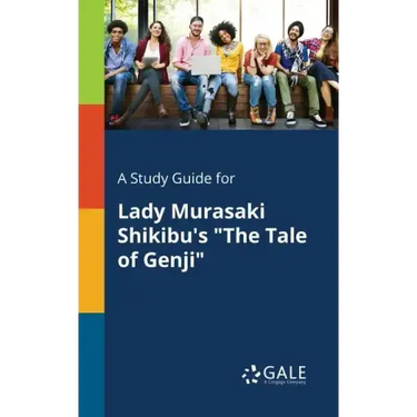 A Study Guide for Lady Murasaki Shikibu's "The Tale of Genji"