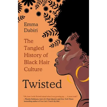 Twisted: The Tangled History of Black Hair Culture