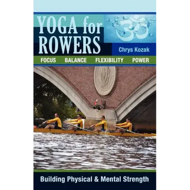 Yoga For Rowers: Building Physical & Mental Strength