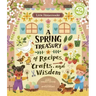 Little Homesteader: A Spring Treasury of Recipes, Crafts, and Wisdom