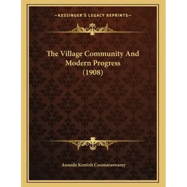 The Village Community And Modern Progress (1908)