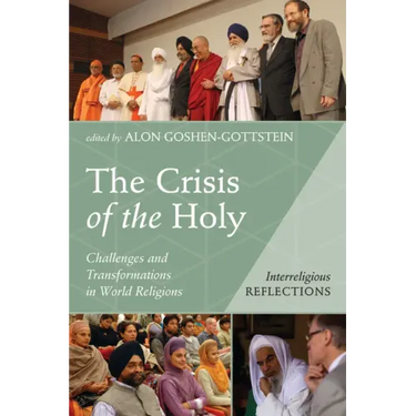 The Crisis of the Holy: Challenges and Transformations in World Religions