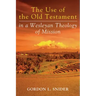 The Use of the Old Testament in a Wesleyan Theology of Mission