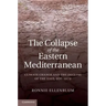 The Collapse of the Eastern Mediterranean