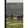 Historical Encyclopedia of Illinois /cedited by Newton Bateman, Paul Selby; and History of Grundy County (historical and Biographical) by Special Auth