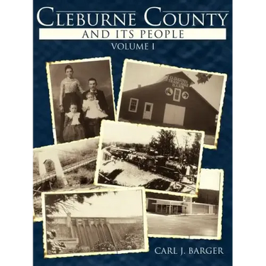 Cleburne County and Its People: Volume I