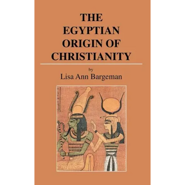 The Egyptian Origin of Christianity