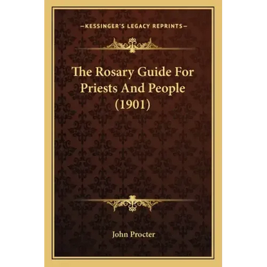 The Rosary Guide For Priests And People (1901)