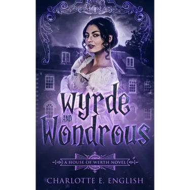 Wyrde and Wondrous