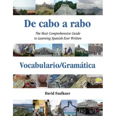 De cabo a rabo - Vocabulario/Gramática: The Most Comprehensive Guide to Learning Spanish Ever Written